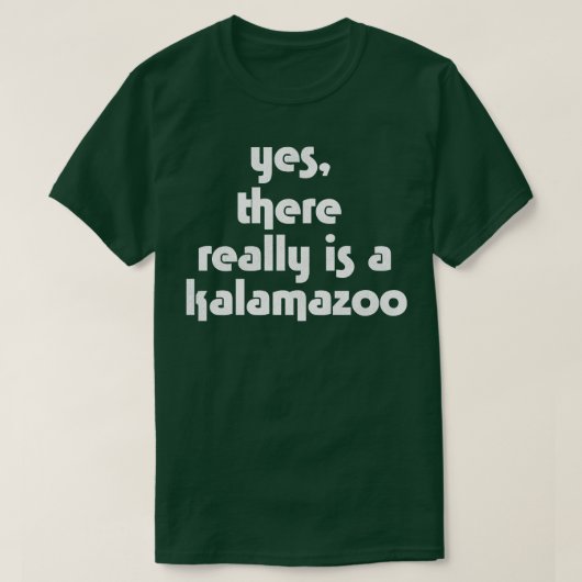 Ja Er is echt een Kalamazoo T-shirt (Design voorkant)