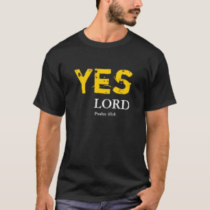 Ja Here, Schriftgedeelte Christelijke Psalm T-shirt