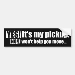 Ja, het is mijn pick-up bumpersticker