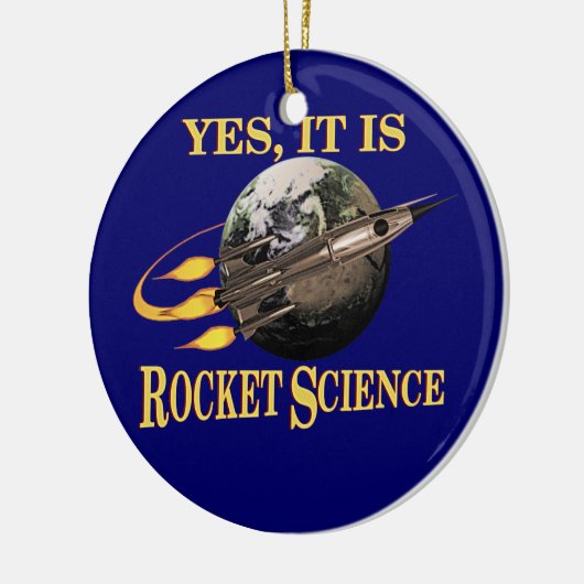 Ja, het is Rocket Science Keramisch Ornament (Links)