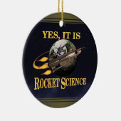 Ja, het is Rocket Science Keramisch Ornament (Rechts)