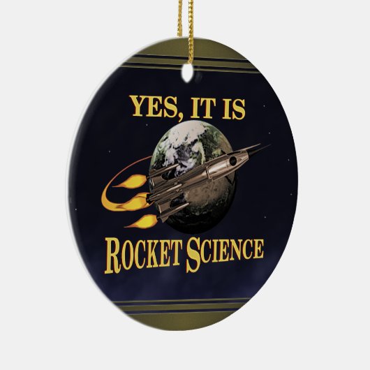Ja, het is Rocket Science Keramisch Ornament (Rechts)