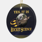 Ja, het is Rocket Science Keramisch Ornament (Links)
