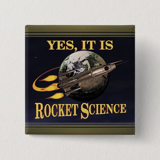 Ja, het is Rocket Science Vierkante Button 5,1 Cm (Voorkant)