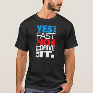 Ja het is snel Nee je kunt er niet mee rijden -1- T-shirt