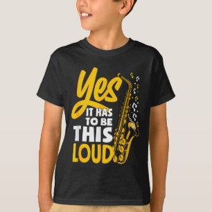 Ja het moet hard zijn Saxofoon Saxofonist Band T-shirt