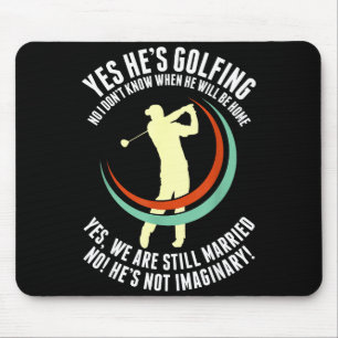 Ja, hij is aan het golfen grappige golf echtgenoot muismat