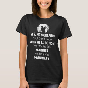 Ja, hij is Golfend Nee, ik weet niet wanneer hij h T-shirt