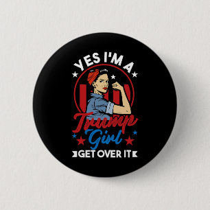 Ja I#39; M Een Trump Meisje Get Over It - Trump 20 Ronde Button 5,7 Cm