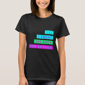 Ja I Squat Zie Terug voor meer informatie over uit T-shirt