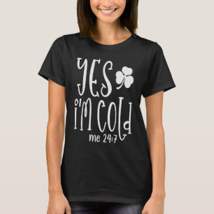 Ja, ik ben 24 7 St Patrick's Day Quote Sarca T-shirt