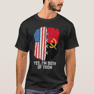 Ja, ik ben beiden half Amerikaans Angolees H T-shirt