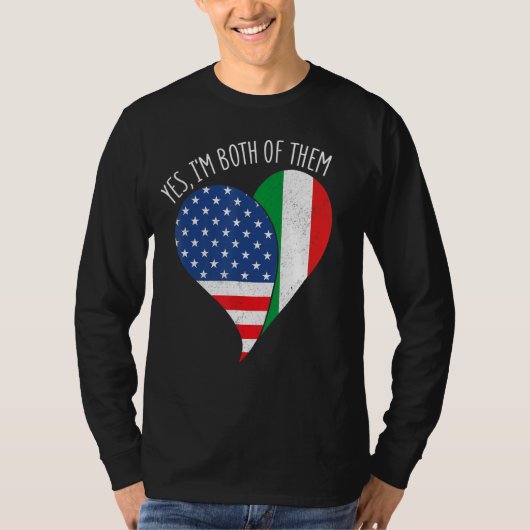Ja, ik ben beiden half Amerikaans half Italiaan H T-shirt (Voorkant)