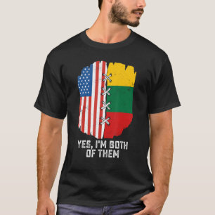 Ja, ik ben beiden half Amerikaans half Litouws T-shirt