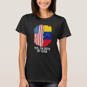 Ja, ik ben beiden half-Amerikaans half-Venezuela T-shirt