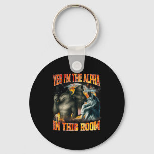 Ja, ik ben de Alpha in deze kamer Grappige Alpha W Sleutelhanger