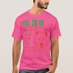 Ja ik ben een Alpha Wolf Italiaans eten Grappig Ir T-shirt