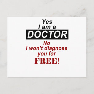 Ja ik ben een dokter. Ik zal je niet gratis diagno Briefkaart