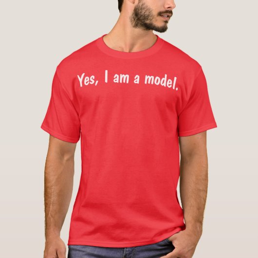 Ja, ik ben een model t-shirt (Voorkant)