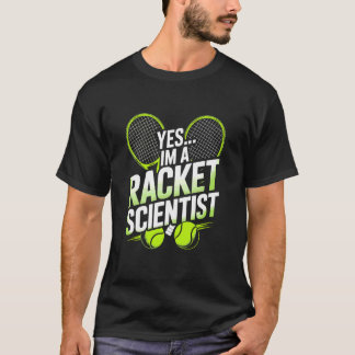 Ja, ik ben een rackettechnicus, tennisspeler moede t-shirt