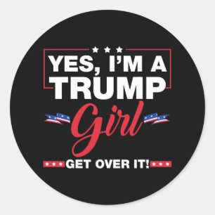 Ja, ik ben een Trump Girl die over IT heen gaat Tr Ronde Sticker