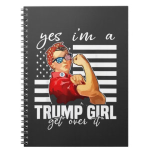 Ja, ik ben een Trump Girl Get Over It Trump Girl Notitieboek