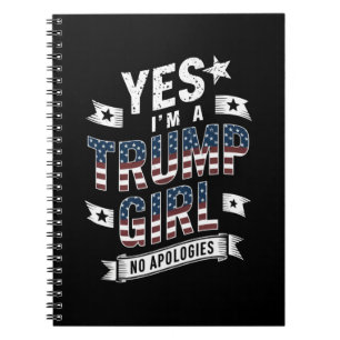 Ja, ik ben een Trump-meisje, geen excuses 2024 Ver Notitieboek