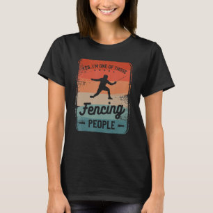 Ja, ik ben een van die omheining mensen Zwaard omh T-shirt