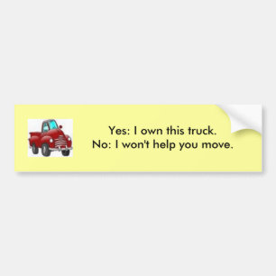 Ja, ik ben eigenaar van deze vrachtwagen. Nee, ik Bumpersticker