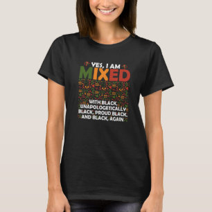 Ja, ik ben gemengd met Black Pride African America T-shirt