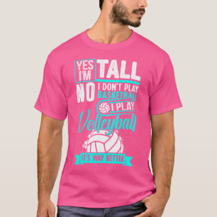 Ja ik ben lang ik speel volleybal veel beter grapp t-shirt