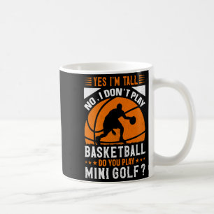 Ja ik ben lang nee ik speel geen basketbal speel j koffiemok