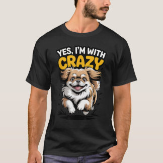 Ja Ik Ben Met Gekke Kleine Hond Raseigenaar Schatt T-shirt