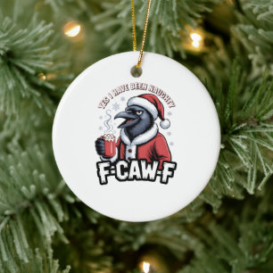 Ja, ik ben ondeugend geweest F-Caw-F Funny Kerstmi Keramisch Ornament