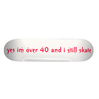 ja, ik ben over de 40 en skate nog steeds skateboard