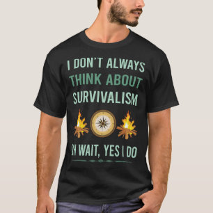 Ja ik doe Survivalisme Prepper Overleven T-shirt