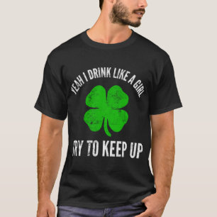 Ja, ik Drink als een meisje voor Iers St. Patrick' T-shirt