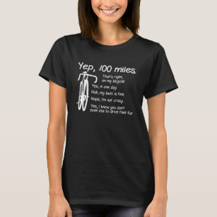 Ja, ik heb 100 miles Funny Cyclist Cycling Ride ui T-shirt