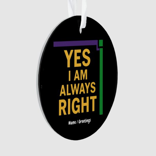 Ja, ik heb altijd gelijk Wiskunde Teacher Geometry Ornament (voorkant)
