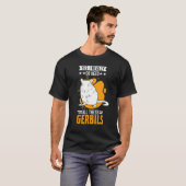 Ja, ik heb echt al deze gerbils nodig 1 t-shirt (Voorkant volledig)