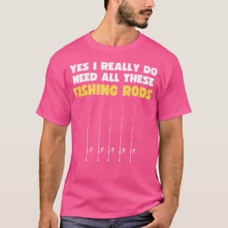 Ja, ik heb echt al deze Vissen Rods Shirt nodig