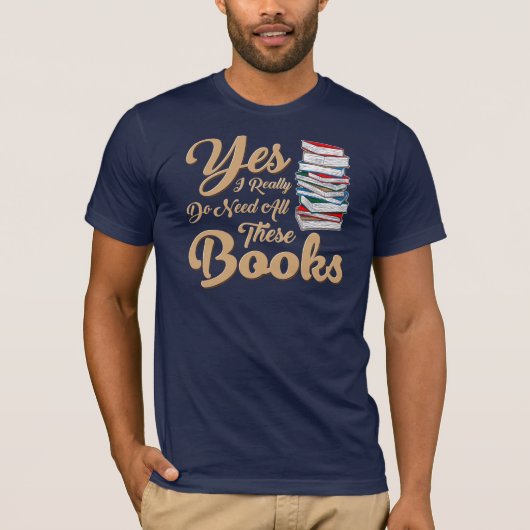 Ja, ik heb echt al die boeken nodig t-shirt (Voorkant)
