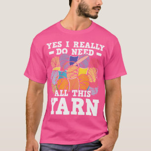 Ja, ik heb echt al die garen nodig - Breien Haken T-shirt
