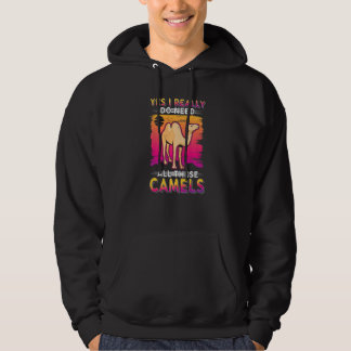 Ja, ik heb echt al die kamelen nodig hoodie