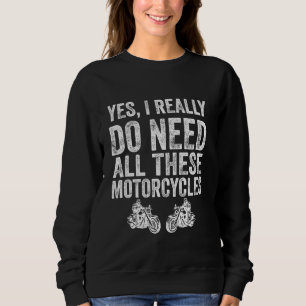 Ja, ik heb echt al die motoren nodig grappig G Trui