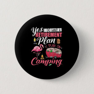 Ja, ik heb een pensioenplan Camping Grappige Vlam Ronde Button 5,7 Cm
