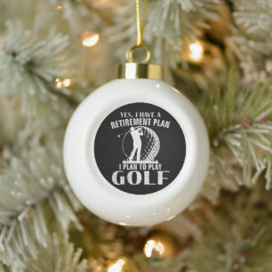 Ja, ik heb een pensioenplan Golf Grappige Golfer Keramische Bal Ornament