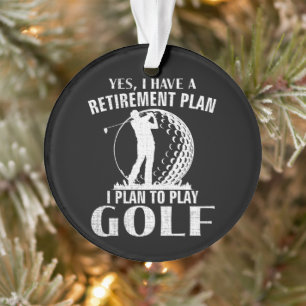 Ja, ik heb een pensioenplan Golf Grappige Golfer Ornament