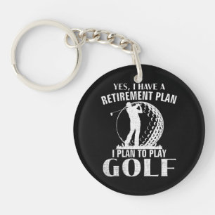 Ja, ik heb een pensioenplan Golf Grappige Golfer Sleutelhanger