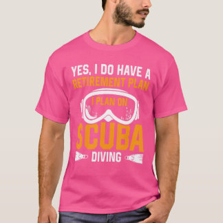 Ja, ik heb een pensioenplan. Ik ben van plan om te T-shirt